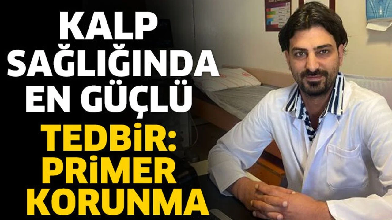 Kalp sağlığında en güçlü tedbir: Primer korunma