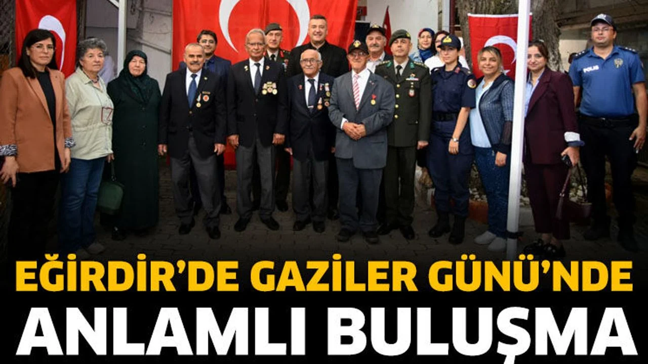 Eğirdir’de Gaziler Günü’nde anlamlı buluşma