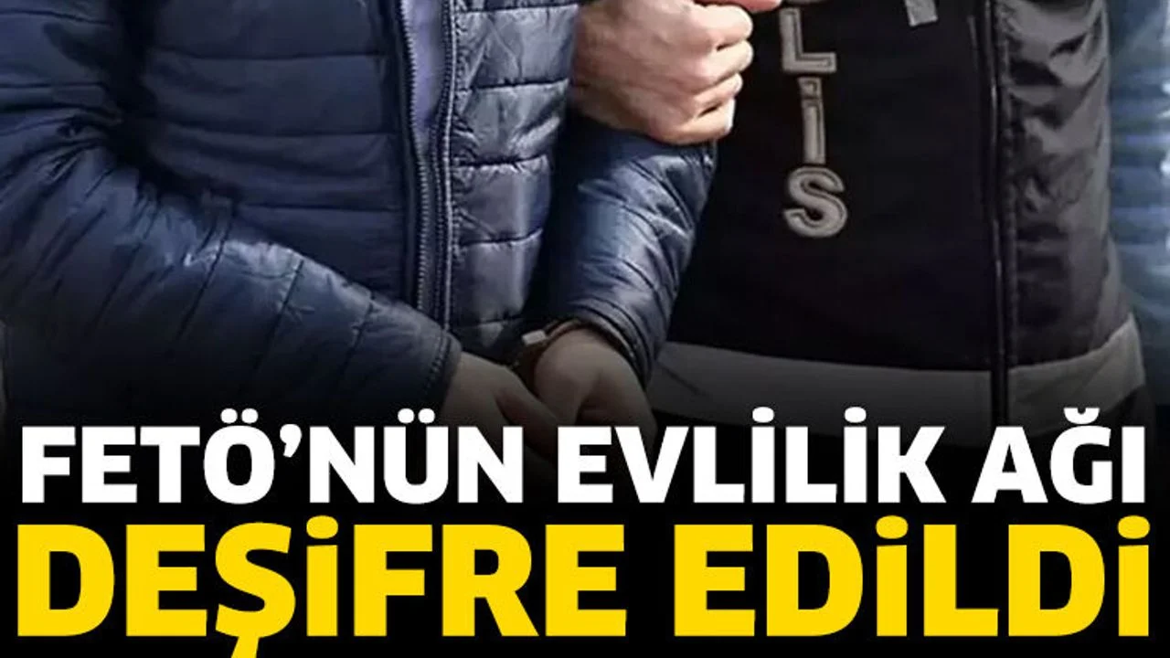 FETÖ’nün evlilik ağı deşifre edildi