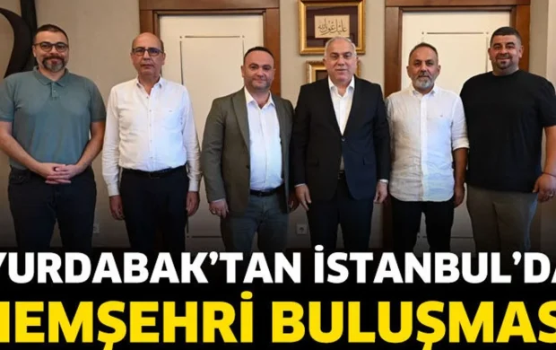 Yurdabak’tan İstanbul’da ziyaretler