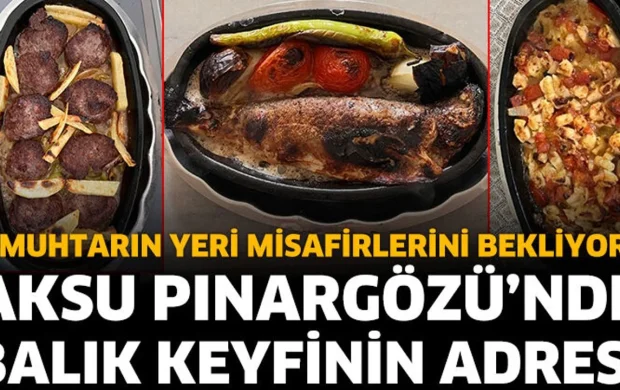 Aksu Pınargözü’nde Balık Keyfinin Adresi: Muhtarın Yeri