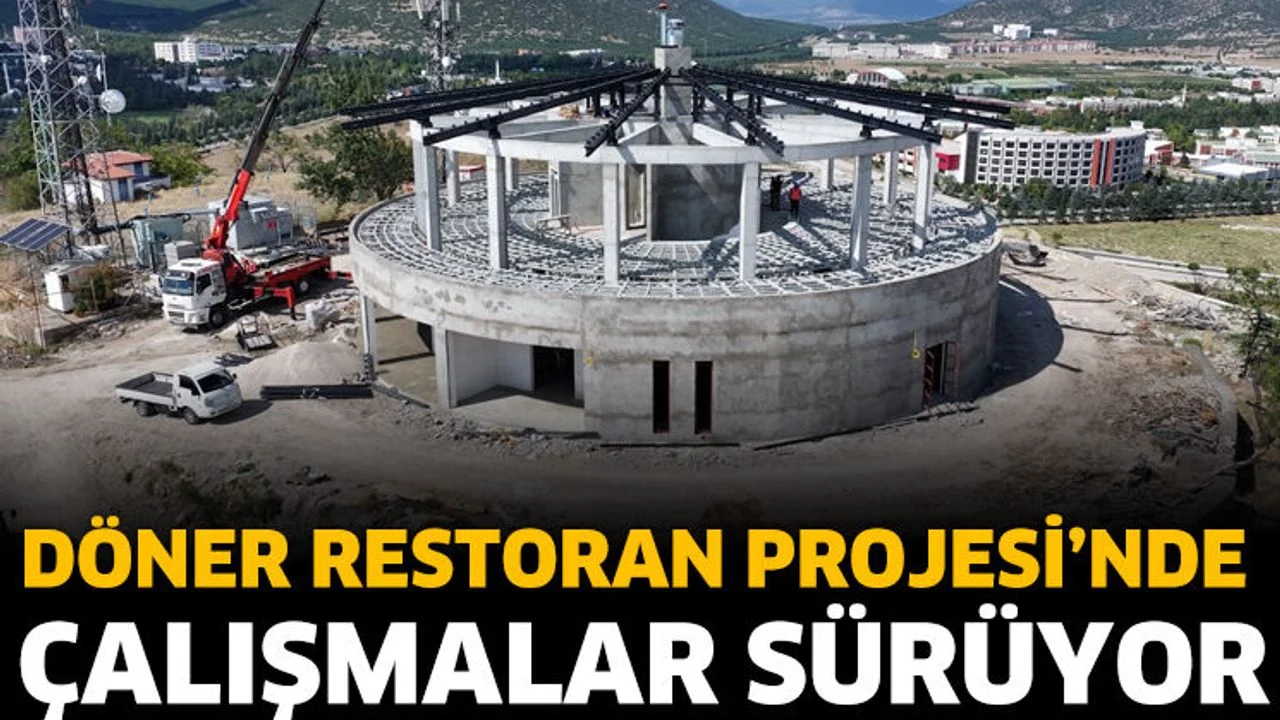 Çünür Tepesi Döner Restoran Projesi’nde Çalışmalar Sürüyor