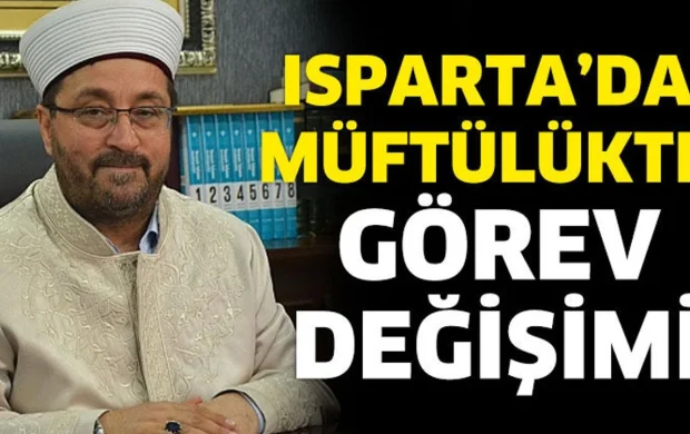 Isparta’nın Yeni İl Müftüsü Yusuf Eviş Oldu