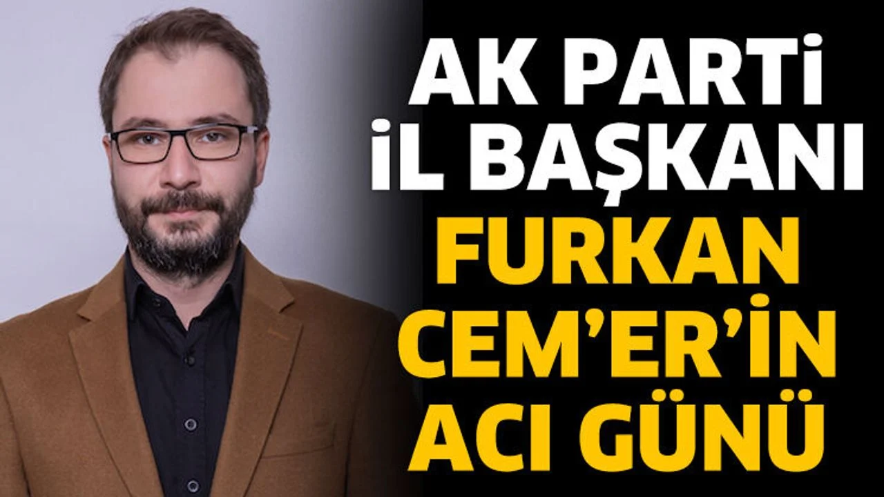 Furkan Cem Er'in Acı Günü