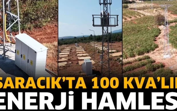 Saracık’ta 100 kVA’lık enerji hamlesi