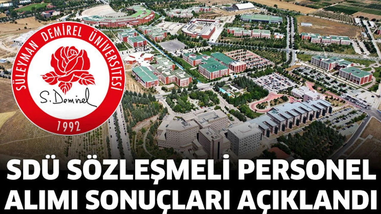 SDÜ’de sözleşmeli personel alım sonuçları açıklandı