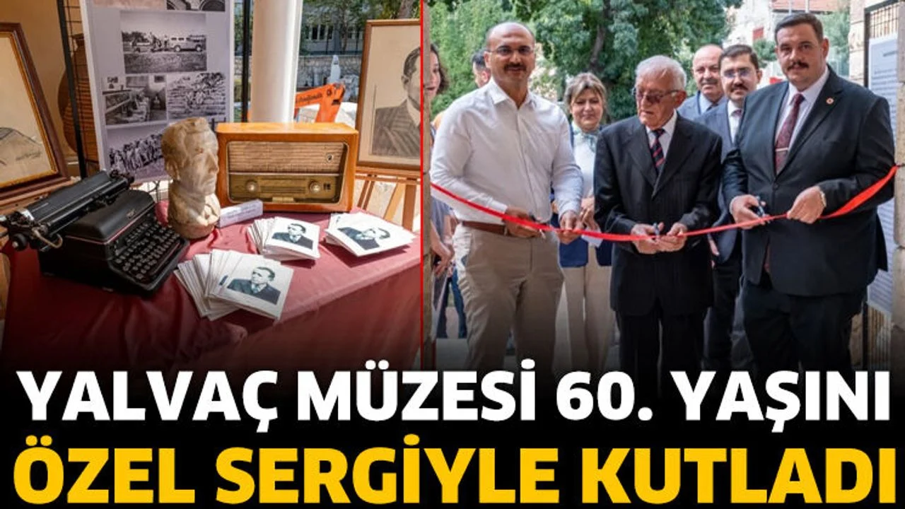 Yalvaç Müzesi 60. Yaşını Özel Sergiyle Kutladı