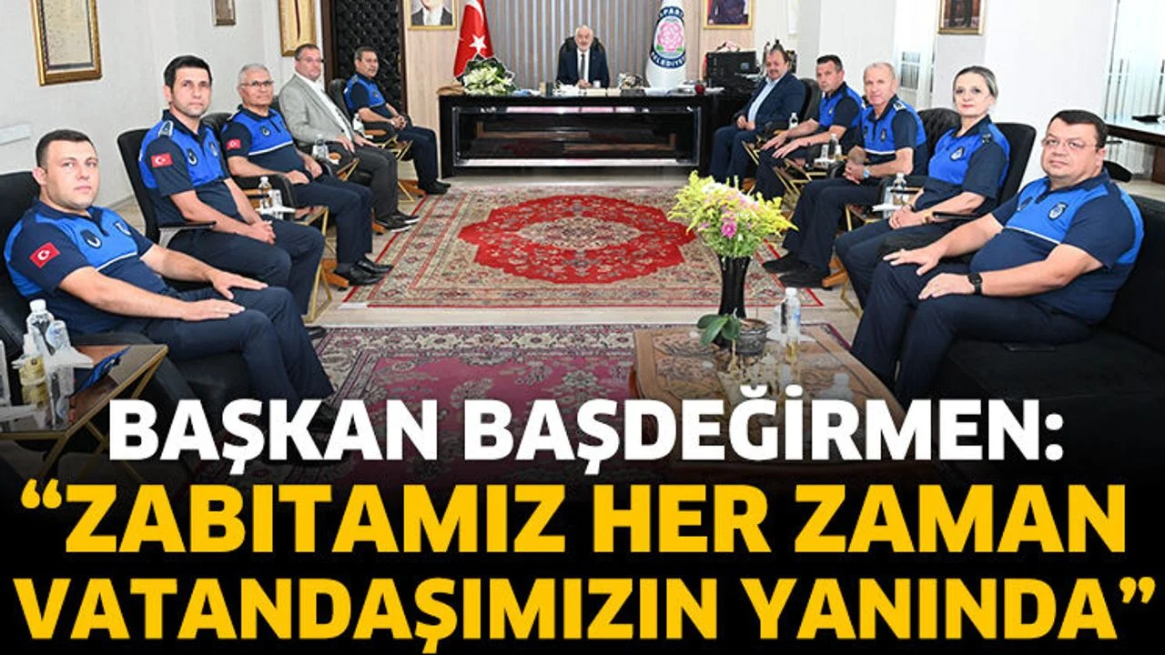 Başkan Başdeğirmen: “Zabıtamız her zaman vatandaşımızın yanında”