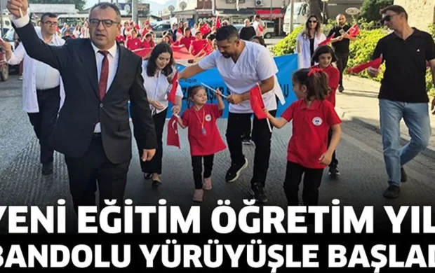 Yeni eğitim öğretim yılı bandolu yürüyüşle başladı