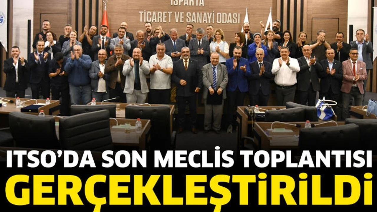 ITSO’DA SON MECLİS TOPLANTISI GERÇEKLEŞTİRİLDİ