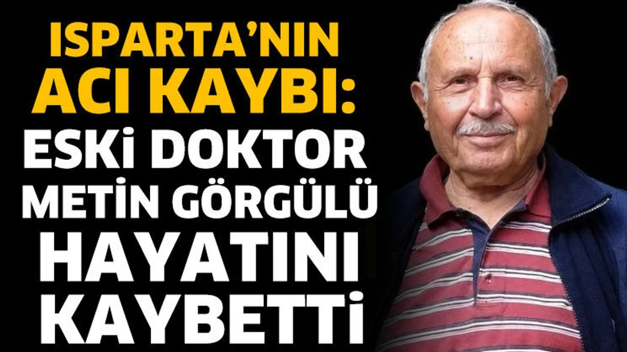 Metin Görgülü hayatını kaybetti