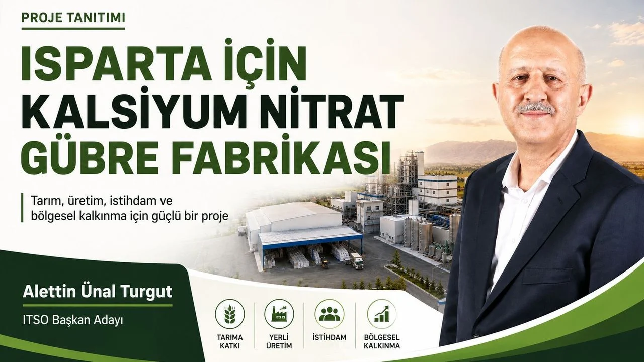 ITSO Başkan Adayı A. Ünal Turgut’tan Kalsiyum Nitrat (Gübre) Fabrikası Projesi
