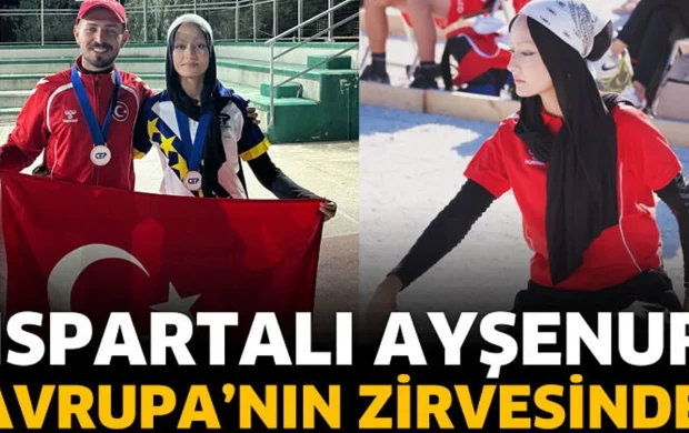 Ispartalı Ayşenur Avrupa’nın Zirvesinde!