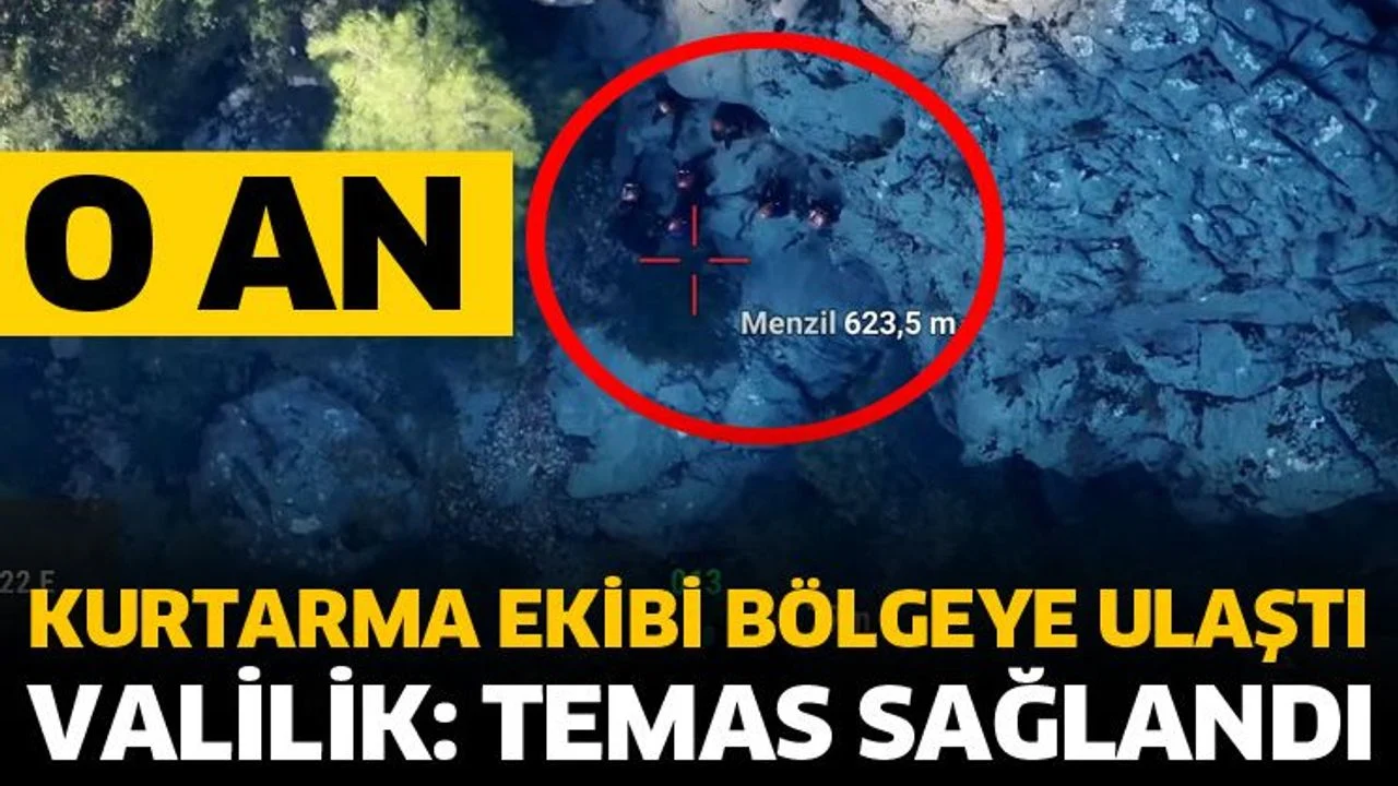 Kurtarma ekibi bölgeye ulaştı! Valilik: Temas sağlandı