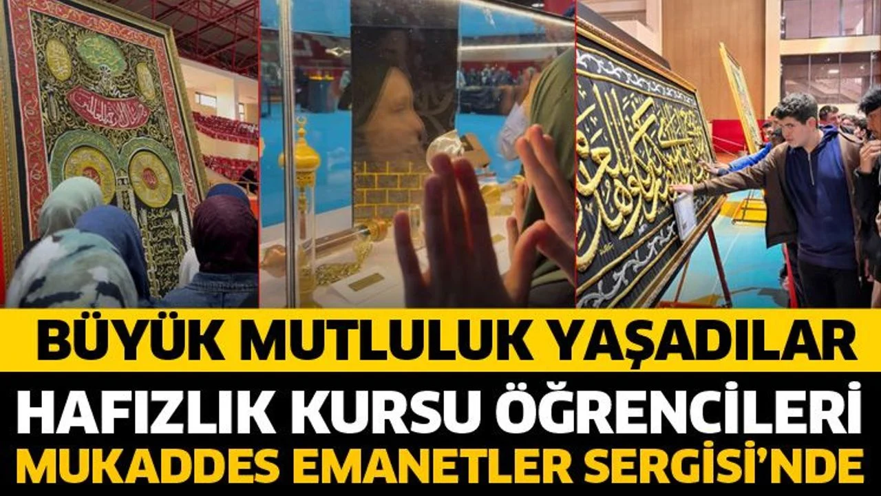 Hafızlık kursu öğrencileri Mukaddes Emanetler Sergisi’nde