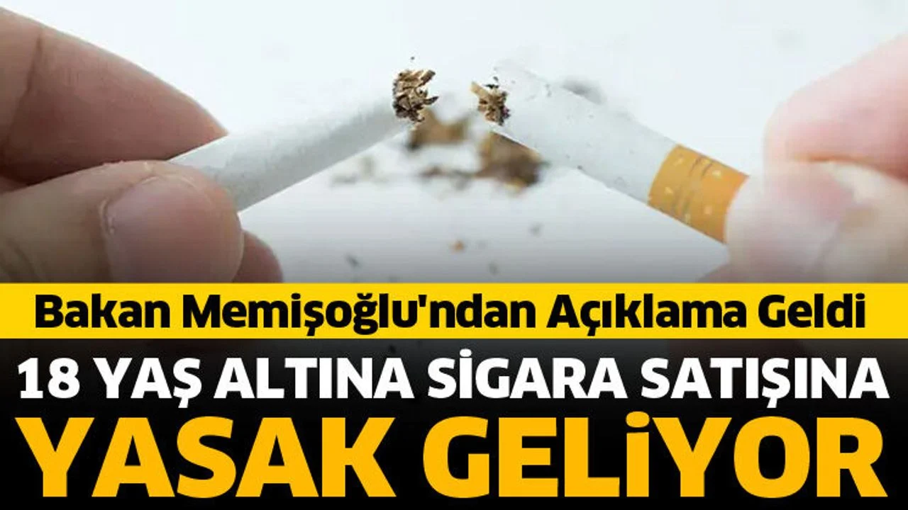 18 yaş altına sigara satışına yasak geliyor