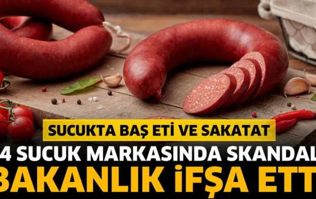 14 sucuk markasında skandal! Bakanlık tek tek ifşa etti