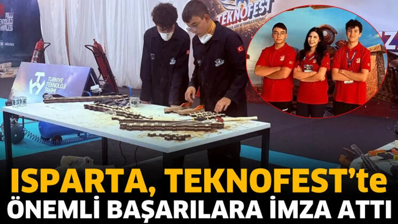 Isparta, Teknofest 2026’da önemli başarılara imza attı