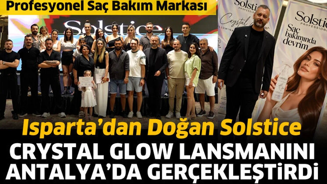 Isparta’dan Doğan Solstice, Crystal Glow Lansmanını Antalya’da gerçekleştirdi