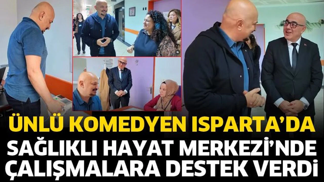 Ünlü komedyenden Isparta’da Sağlıklı Yaşam Çağrısı