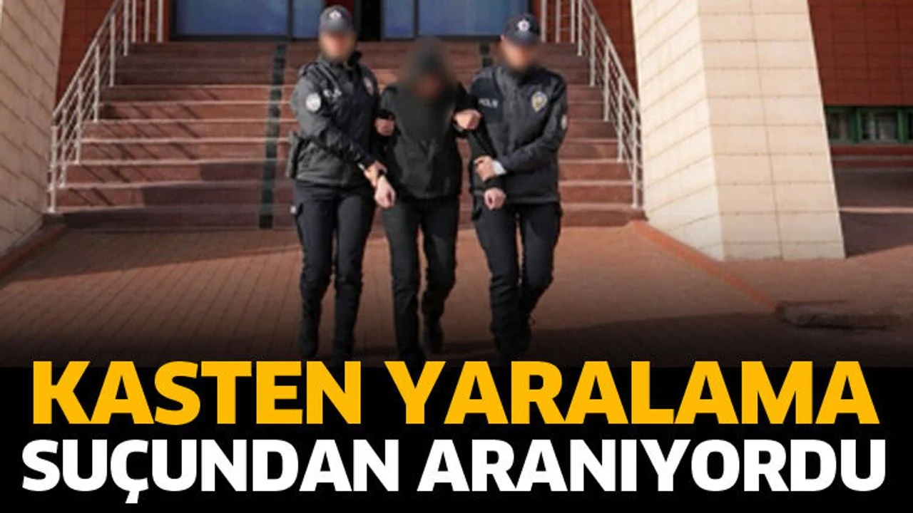 Kasten Yaralama suçundan aranıyordu! Yakalandı