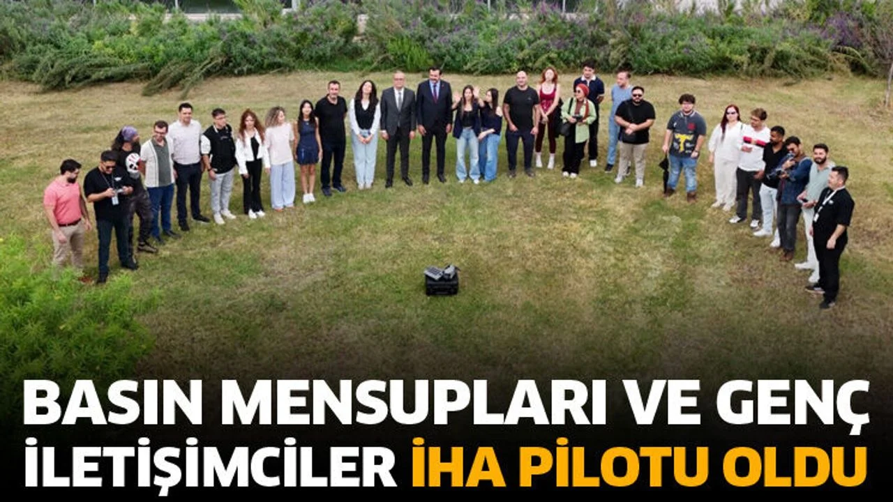 Basın mensupları ve genç iletişimciler İHA pilotu oldu