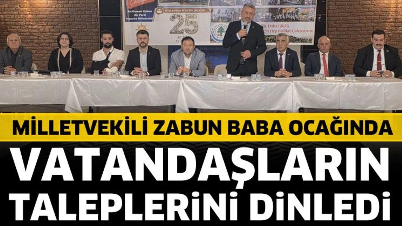 Milletvekili Zabun vatandaşların taleplerini dinledi