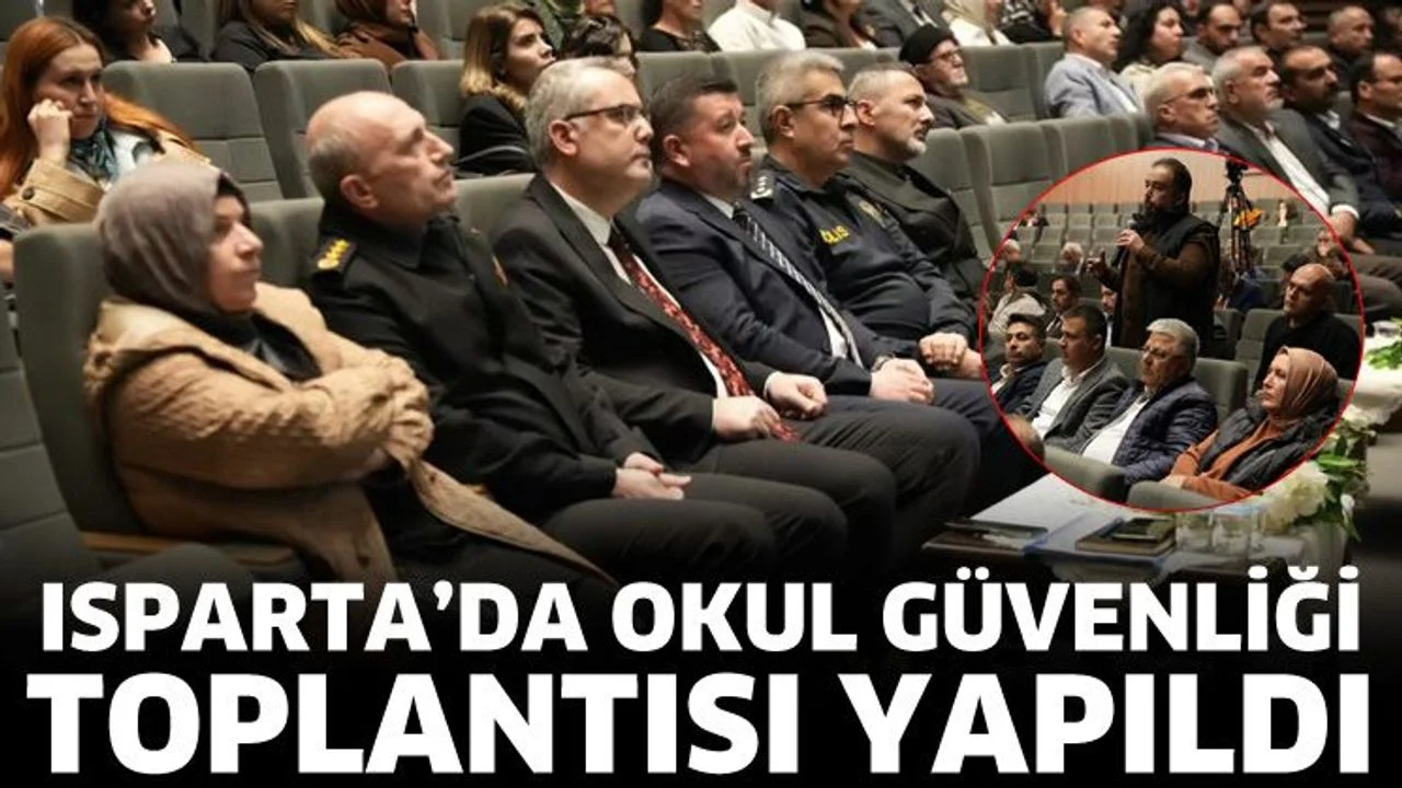 Isparta’da okul güvenliği toplantısı yapıldı