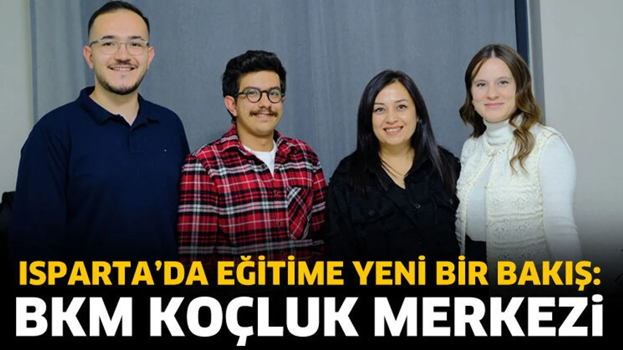 Isparta’da eğitime yeni bir bakış: BKM Koçluk Merkezi