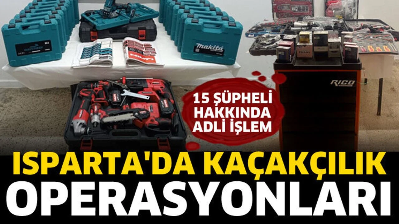 Isparta'da kaçakçılık operasyonları
