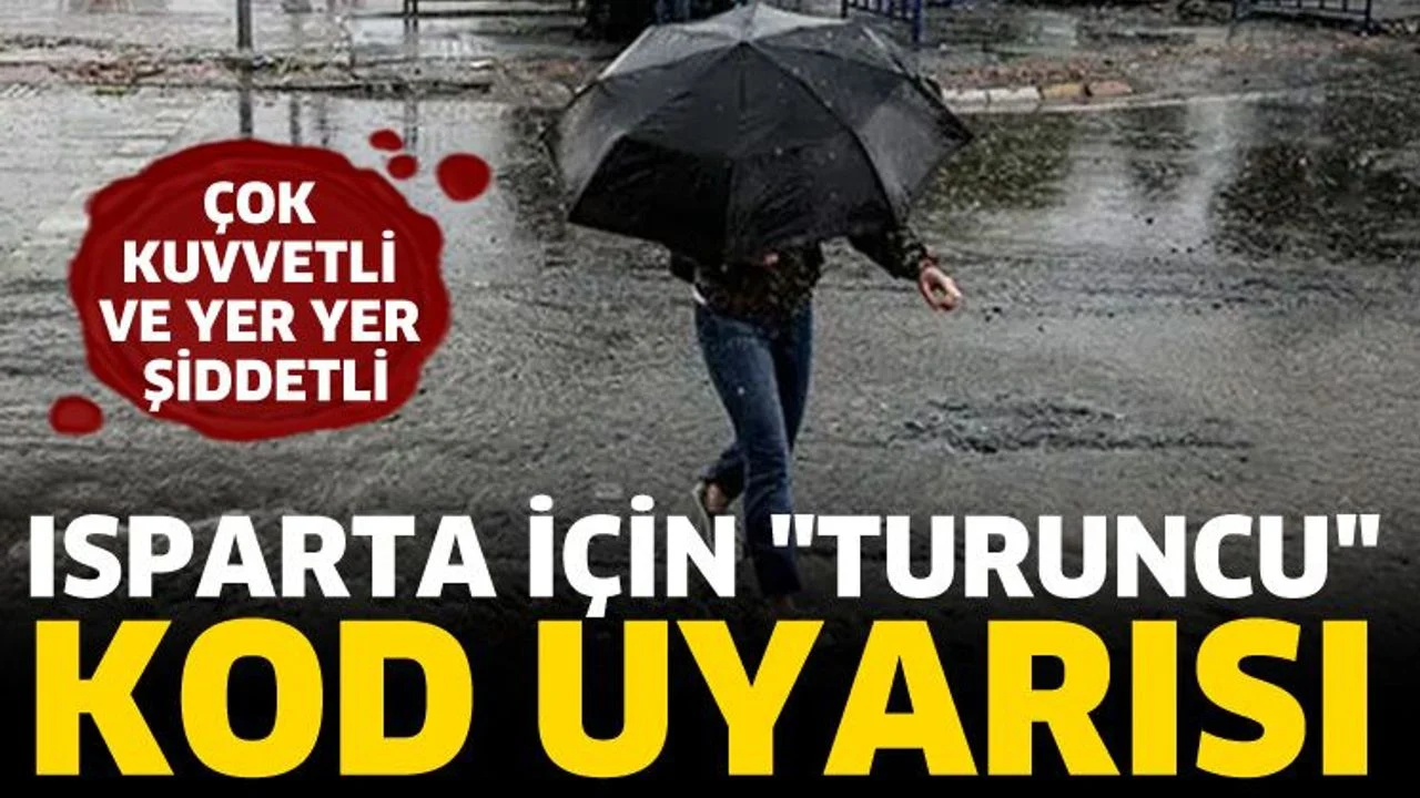Isparta için Turuncu kod uyarısı