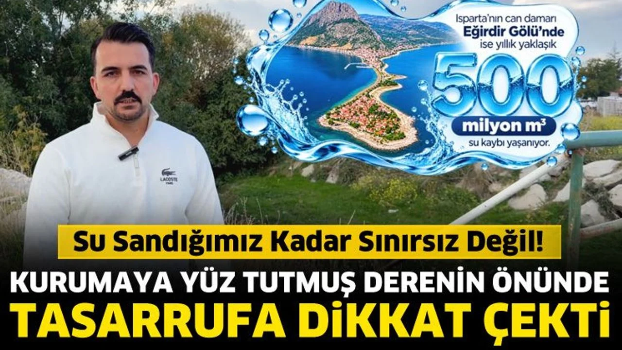 Kurumaya yüz tutmuş derenin önünde su tasarrufuna dikkat çekti