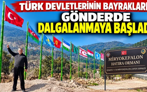 TÜRK DEVLETLERİNİN BAYRAKLARI GÖNDERDE DALGALANMAYA BAŞLADI