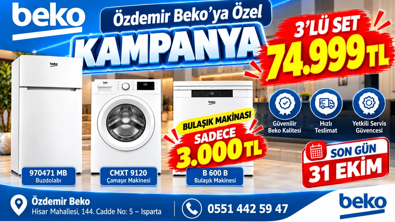 ÖZDEMİR BEKO’DAN ISPARTA’DA KAÇIRILMAYACAK KAMPANYA: 3’LÜ BEYAZ EŞYA SETİ 74.999 ₺