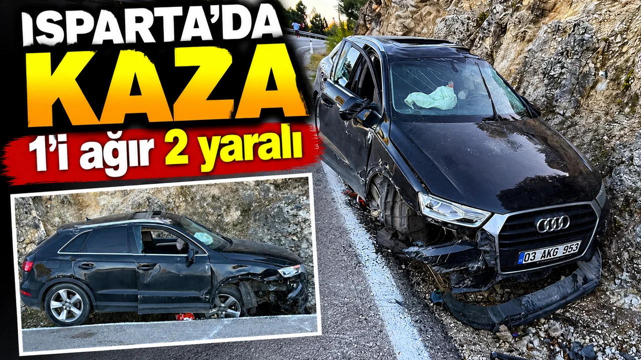 Isparta’da kaza: 1’i ağır 2 yaralı