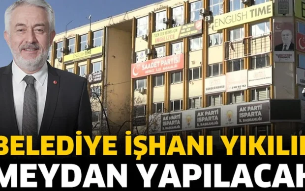 İşhanı Yıkılıp Meydan Yapılacak