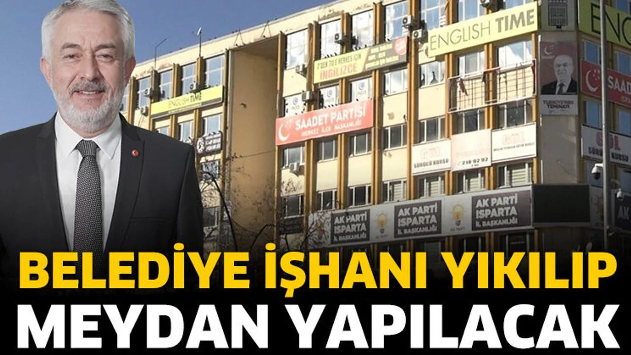 İşhanı Yıkılıp Meydan Yapılacak