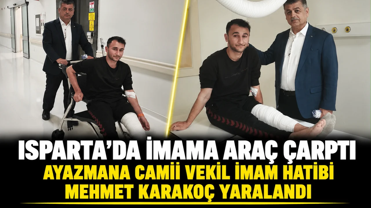ISPARTA’DA CAMİ GÖREVLİSİNE ARAÇ ÇARPTI