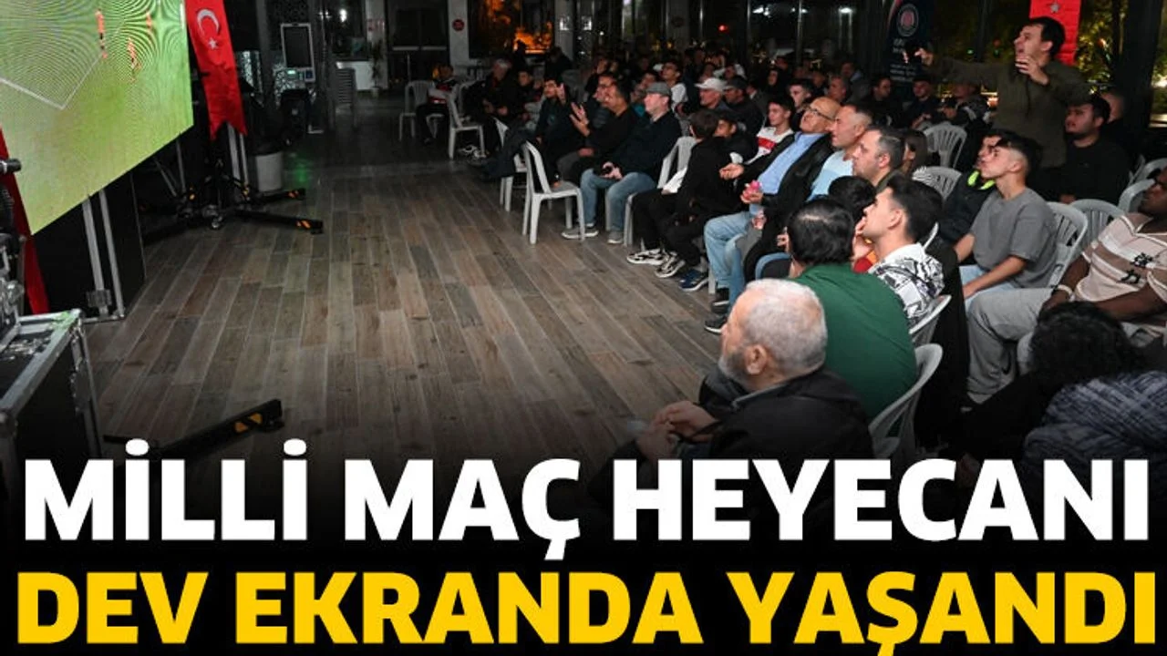 Milli maç Atatürk Parkı’nda dev ekranda izlendi