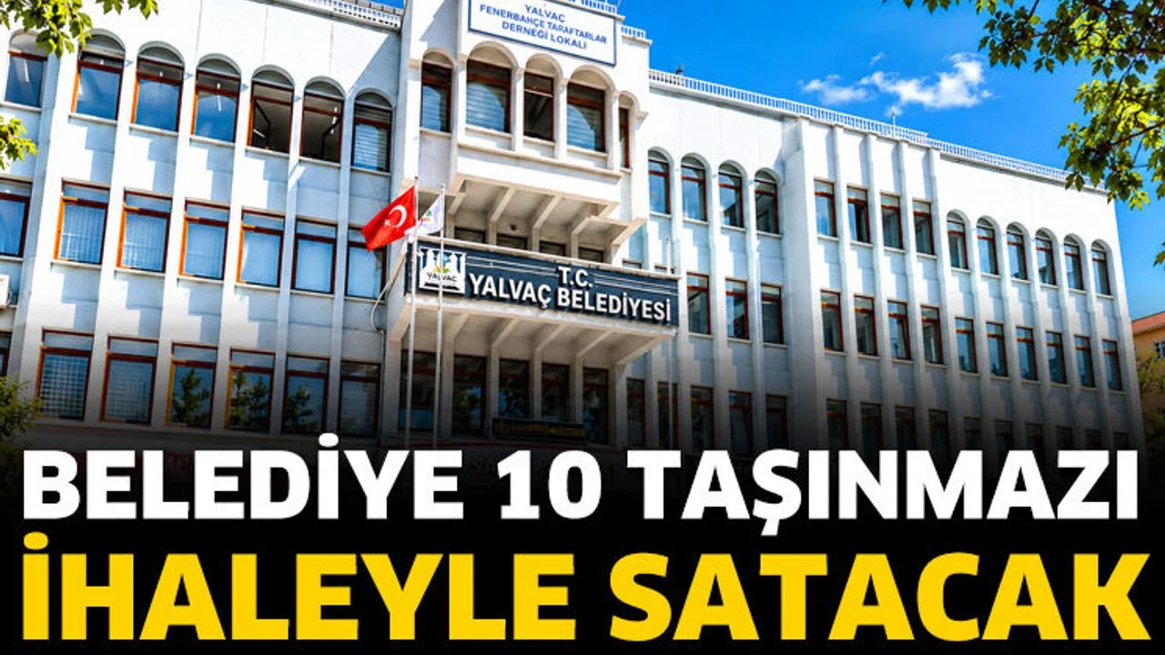 Belediye 10 taşınmazı ihaleyle satacak