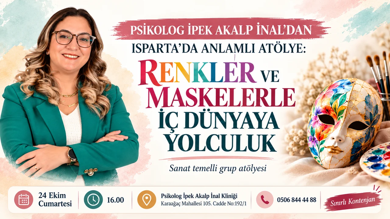 PSİKOLOG İPEK AKALP İNAL’DAN ISPARTA’DA ANLAMLI ATÖLYE: RENKLER VE MASKELERLE İÇ DÜNYAYA YOLCULUK