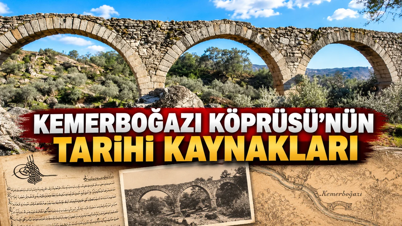 Kemerboğazı Köprüsü'nün Tarihi Kaynakları
