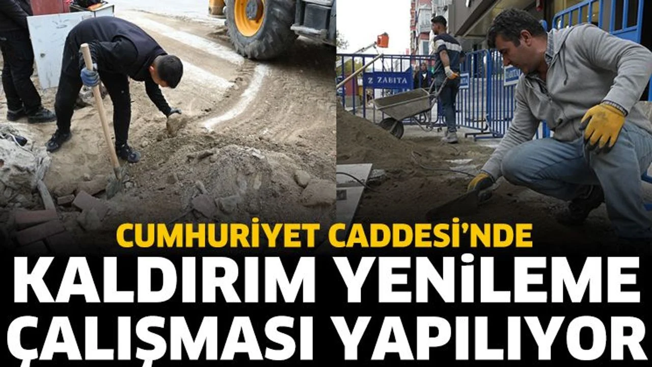 Cumhuriyet Caddesi’nde kaldırım yenileme çalışması yapılıyor