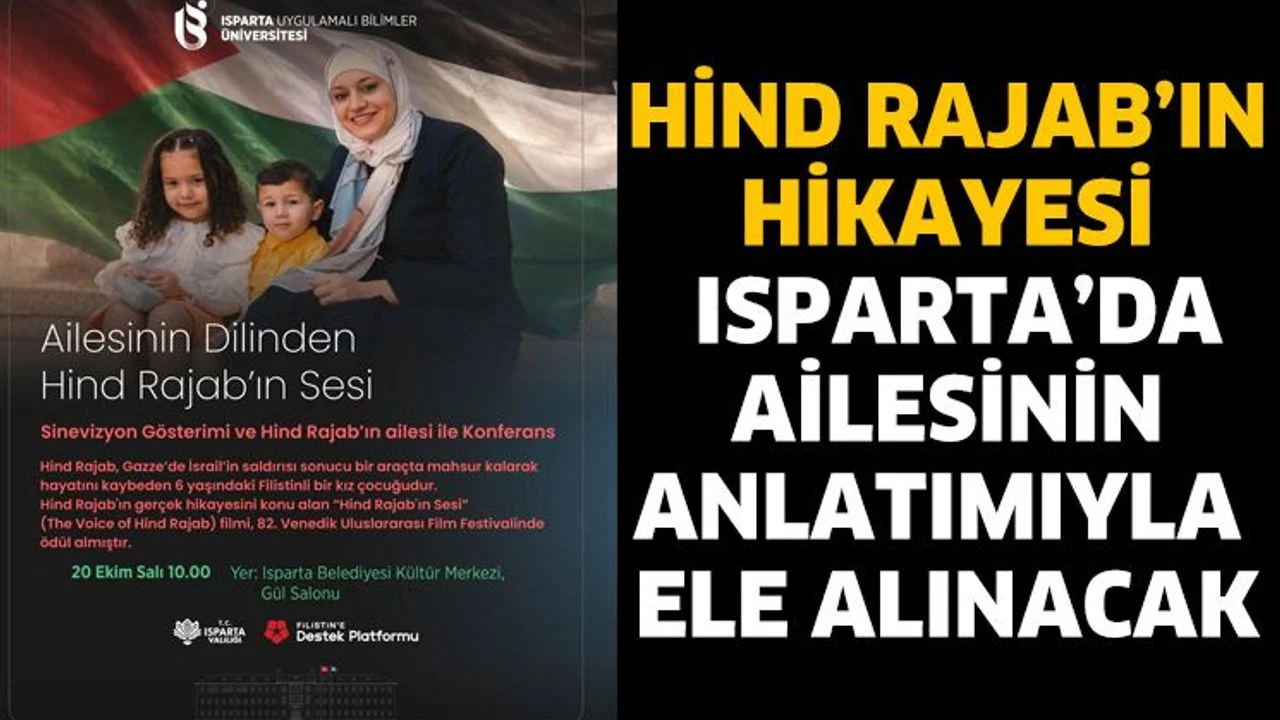 Hind Rajab’ın Hikayesi Isparta’da Ailesinin Anlatımıyla Ele Alınacak