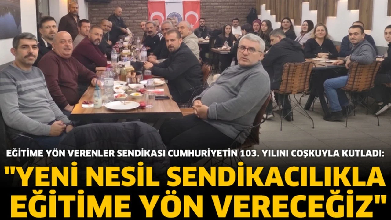 Eğitime Yön Verenler Sendikası Cumhuriyetin 103. Yılını Coşkuyla Kutladı
