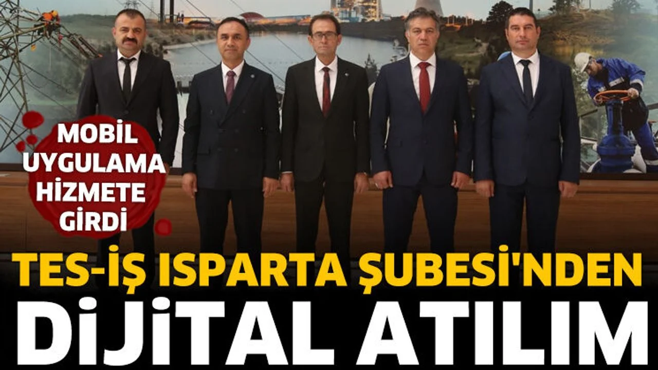 Tes-İş Isparta Şubesi'nden Dijital Atılım: Mobil Uygulama Hizmete Girdi