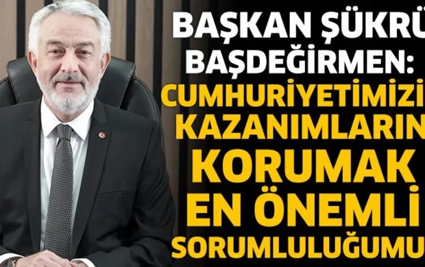 Başkan Başdeğirmen'den 29 Ekim mesajı
