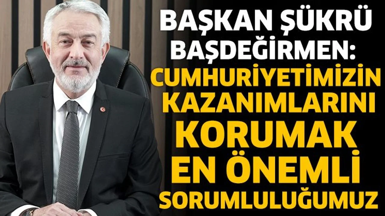 Başkan Başdeğirmen'den 29 Ekim mesajı