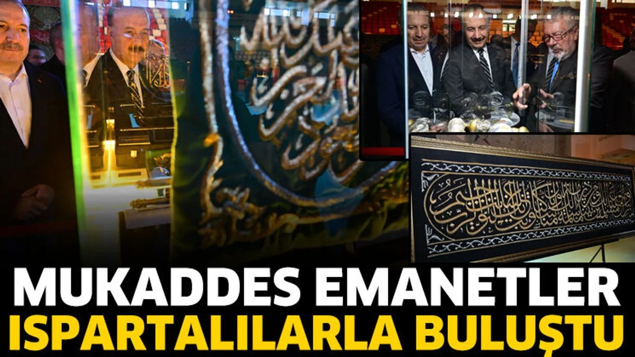 Isparta’da Mukaddes Emanetler Sergisi Ziyarete Açıldı