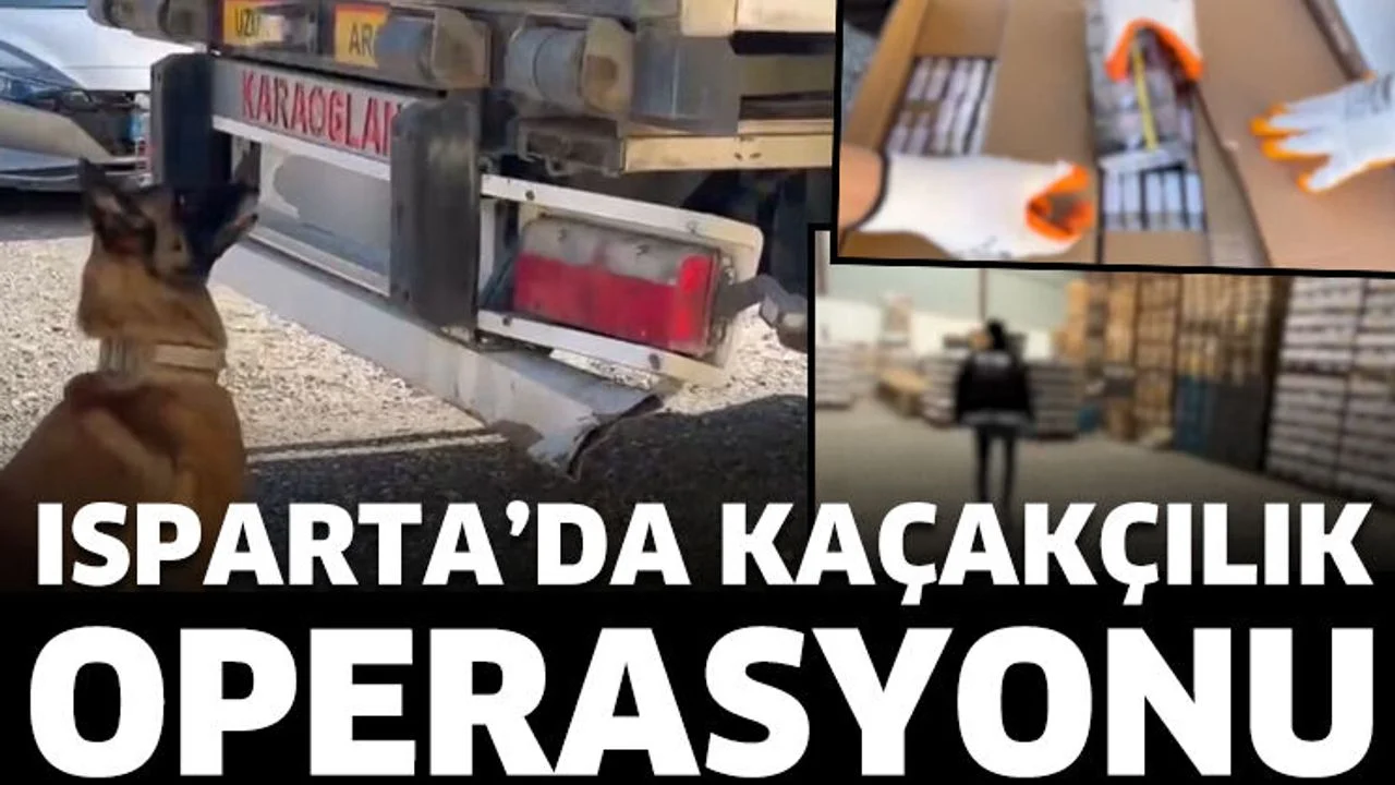 Isparta'da kaçakçılık operasyonu